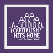 Podcast Capitalism Hits Home with Dr. Harriet Fraad