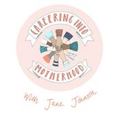 Podcast Careering into Motherhood