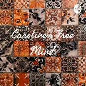 Podcast Caroline’s Free Mind