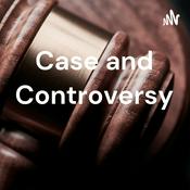 Podcast Case and Controversy