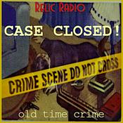 Podcast Case Closed! (old time radio)