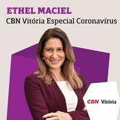 Podcast CBN Vitória Especial Coronavírus - Ethel Maciel