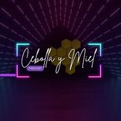 Podcast Cebolla y Miel