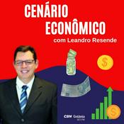 Podcast Cenário Econômico com Leandro Resende