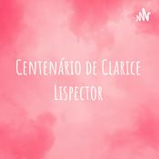 Podcast Centenário de Clarice Lispector