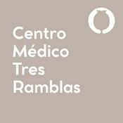 Podcast Centro Médico Tres Ramblas