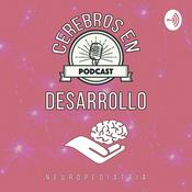 Podcast Cerebros en Desarrollo