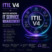 Podcast Certified - ITIL Foundation v4 Audio Course