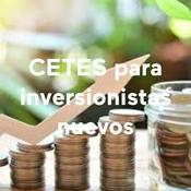 Podcast CETES para inversionistas nuevos