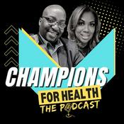 Podcast Champions For Health The Podcast