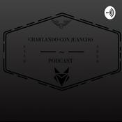 Podcast Charlando con Juancho
