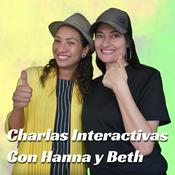 Podcast Charlas Interactivas con Hanna y Beth