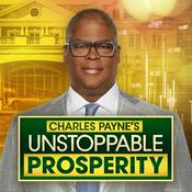 Podcast Charles Payne's Unstoppable Prosperity Podcast