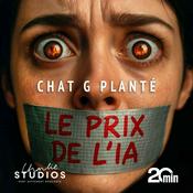Podcast Chat G Planté : le prix de l'IA