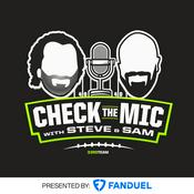 Podcast Check the Mic with Steve Palazzolo & Sam Monson
