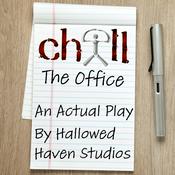 Podcast Chill: The Office - A Chill RPG Actual Play