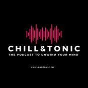 Podcast Chill & Tonic