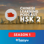 Podcast Chinese Learning Podcast | HSK 2 (Season 1)
