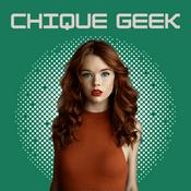 Podcast Chique Geek