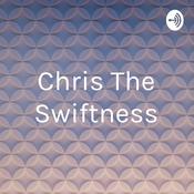 Podcast Chris The Swiftness