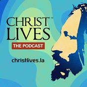 Podcast Christ Lives, the Podcast.