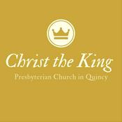 Podcast Christ the King Presbyterian Church in Quincy