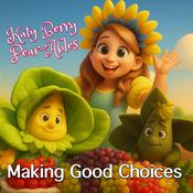 Podcast Making Good Choices with Katy Berry | Growing Good Character Through Bible Stories for Kids