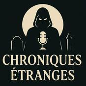 Podcast Chroniques étranges - Histoires d'Horreur & Mystères