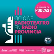 Podcast CICLO DE RADIOTEATRO CULTURA BONAERENSE