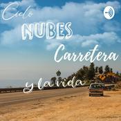 Podcast Cielo Nubes Carretera y La Vida