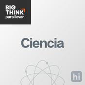 Podcast Ciencia de Big Think Para Llevar