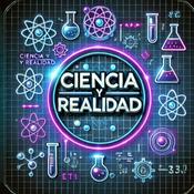 Podcast Ciencia y Realidad