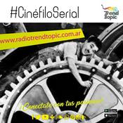 Podcast Cinefilo serial - Radio Trend Topic