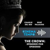 Podcast Cinema Tempo: The Crown