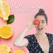 Podcast Citlalli Barberis Nutrición Funcional