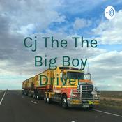 Podcast Cj The The Big Boy Driver