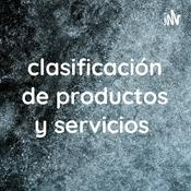 Podcast clasificación de productos y servicios
