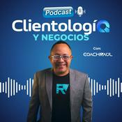 Podcast Clientología y Negocios Podcast