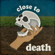 Podcast Close to Death