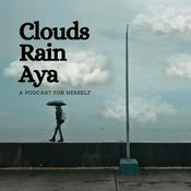 Podcast Clouds, Rain, Aya