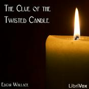 Podcast Clue of the Twisted Candle, The by Edgar Wallace (1875 - 1932)