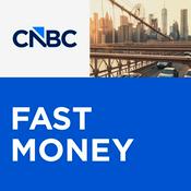 Podcast CNBC's "Fast Money"