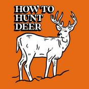 Podcast How To Hunt Deer