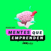 Podcast Mentes que Emprenden