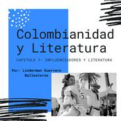 Podcast Colombianidad y Literatura