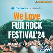 Podcast Columbia presents We Love FUJI ROCK FESTIVAL '24