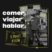 Podcast comer. viajar. hablar.