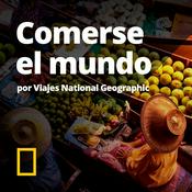 Podcast Comerse el mundo (por Viajes National Geographic)