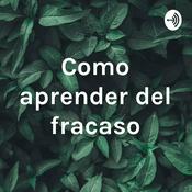 Podcast Como aprender del fracaso