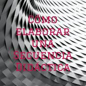 Podcast Cómo elaborar una Secuencia Didáctica